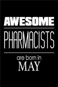 Awesome Pharmacists Are Born in May