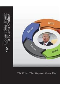 Connecting Trump To Russia Online