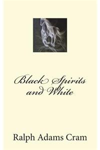 Black Spirits and White