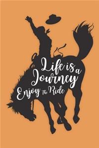 Life Is a Journey Enjoy the Ride Journal