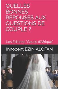Quelles Bonnes Reponses Aux Questions de Couple ?
