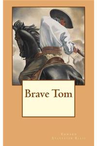 Brave Tom