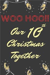 Woo Hoo!!! Our 10th Christmas Together
