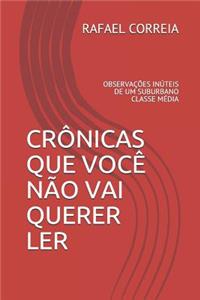 Crônicas Que Você Não Vai Querer Ler