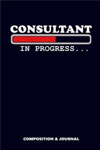 Consultant in Progress