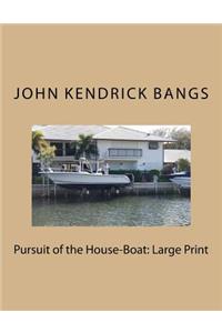 Pursuit of the House-Boat