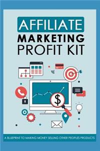 Affiliate Marketing Profit Kit