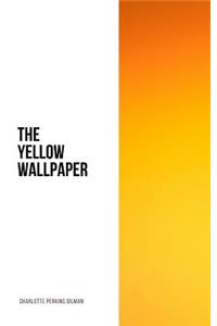 The Yellow Wallpaper