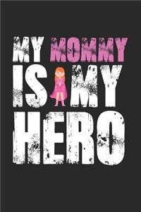 My Mommy Is My Hero