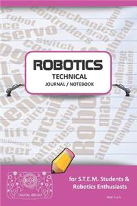 Robotics Technical Journal Notebook - For Stem Students & Robotics Enthusiasts