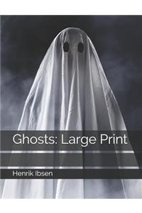 Ghosts: Large Print