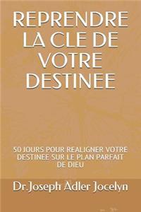 Reprendre La Cle de Votre Destinee
