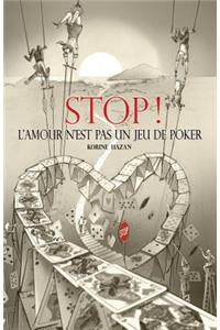 STOP! L'amour N'est Pas Un Jeu De Poker