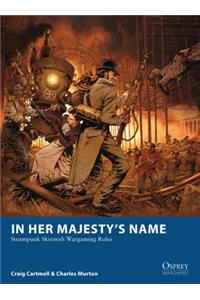 In Her Majesty’s Name