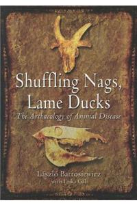 Shuffling Nags, Lame Ducks