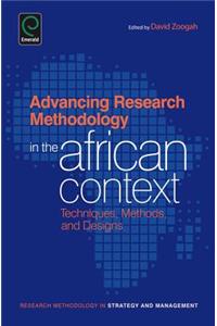 Advancing Research Methodology in the African Context: Techniques, Methods, and Designs