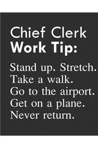Chief Clerk Work Tip