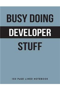 Busy Doing Developer Stuff