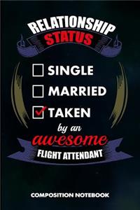 Relationship Status Single Married Taken by an Awesome Flight Attendant