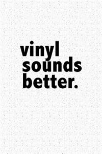 Vinyl Sounds Better
