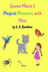 Emmie Marie and Magical Moments with Mimi