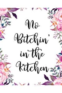 No Bitchin' in the Kitchen
