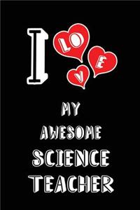 I Love My Awesome Science Teacher