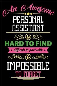 An Awesome Personal Assistant Is Hard to Find Difficult to Part with & Impossible to Forget