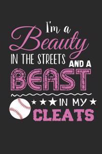 I'm a Beauty in the Streets and Beast in My Cleats: Cute Softball Journal Lined Paper