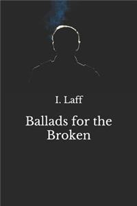 Ballads for the Broken