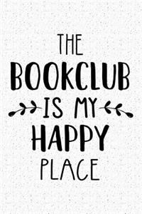 The Bookclub Is My Happy Place