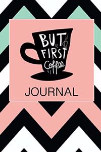 But First Coffee Journal