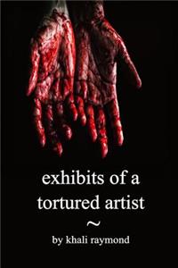 Exhibits of a Tortured Artist
