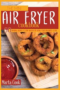 The Mini Air Fryer Cookbook