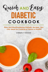 Quick and Easy Diabetic Cookbook