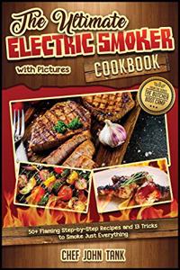 The Ultimate Electric Smoker Cookbook with Pictures