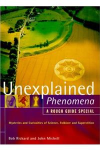 A Rough Guide to Unexplained Phenomena (Rough Guide Reference Books)