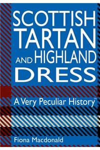 Scottish Tartan And Highland Dress