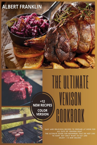 The Ultimate Venison Cookbook