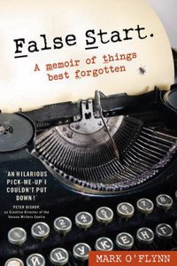 False Start: A Memoir of Things Best Forgotten