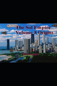 Sol Empire Volume 8 Origins