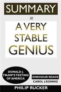 SUMMARY Of A Very Stable Genius