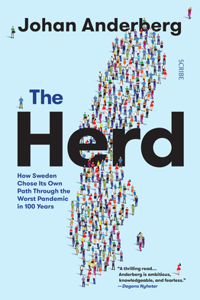 Herd: How Sweden Chose Its Own Path Through the Worst Pandemic in 100 Years