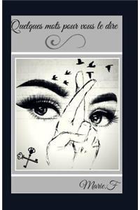 Quelques Mots Pour Vous Le Dire