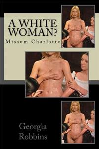 A White Woman?