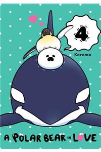 A Polar Bear in Love, Vol. 4