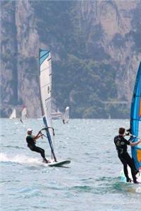 Windsurfing On Lake Garda in Italy Journal