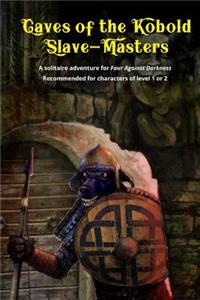Caves of the Kobold Slave Masters