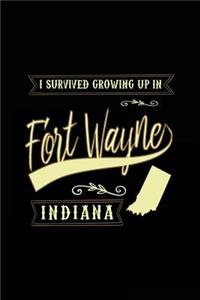 I Survived Growing Up In Fort Wayne Indiana