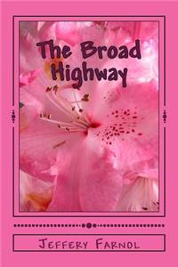 The Broad Highway